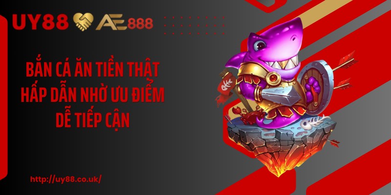Bắn Cá Ăn Tiền Thật UY88: 3 Bí Quyết Săn Thưởng Hay - playrocket.sbs