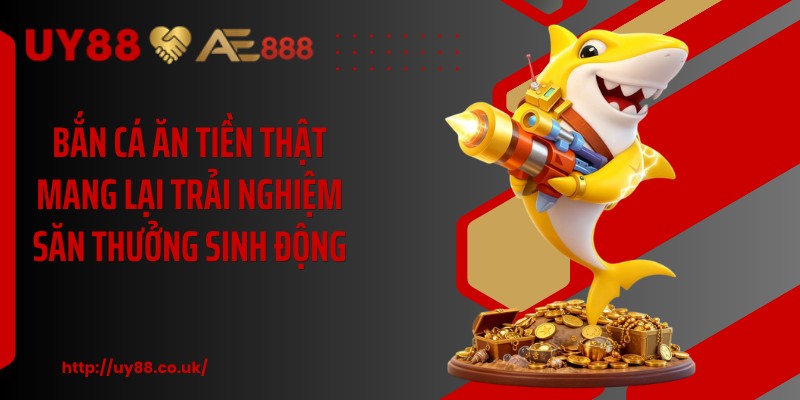 Bắn Cá Ăn Tiền Thật UY88: 3 Bí Quyết Săn Thưởng Hay - playrocket.sbs