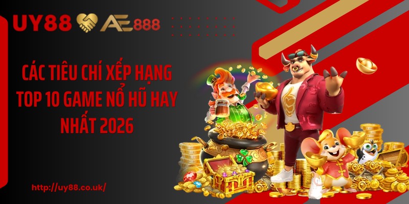 Top 10 Game Nổ Hũ Uy Tín, Dễ Thắng Nhất Năm 2026 - playrocket.sbs