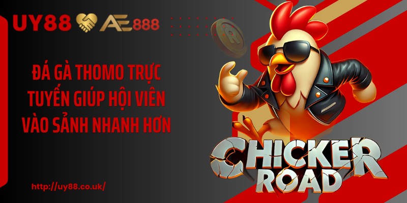 Đá Gà Thomo Trực Tuyến UY88 - 4 Bước Vào Sảnh Nhanh - playrocket.sbs