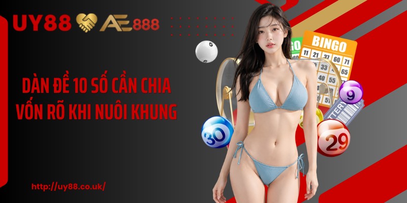 Dàn Đề 10 Số UY88: 4 Chiến Thuật Nuôi Khung Dễ Hiểu - playrocket.sbs