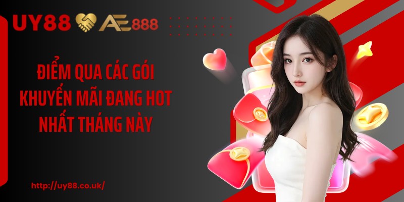 Khuyến Mãi UY88: Tổng Hợp Gói Ưu Đãi 