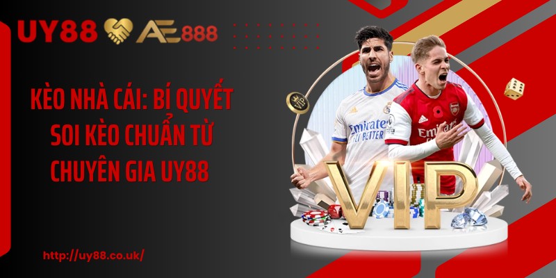 Kèo Nhà Cái: Bí Quyết Soi Kèo Chuẩn Từ Chuyên Gia UY88  - playrocket.sbs