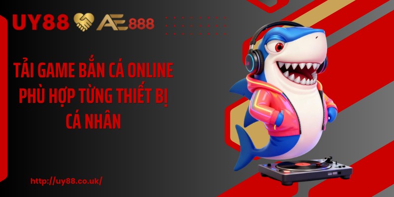 Tải Game Bắn Cá Online UY88 Với 3 Hệ Điều Hành Chính - playrocket.sbs