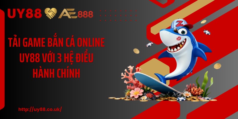 Tải Game Bắn Cá Online UY88 Với 3 Hệ Điều Hành Chính - playrocket.sbs