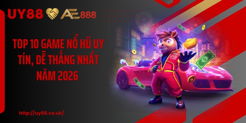 Top 10 Game Nổ Hũ Uy Tín, Dễ Thắng Nhất Năm 2026  - playrocket.sbs